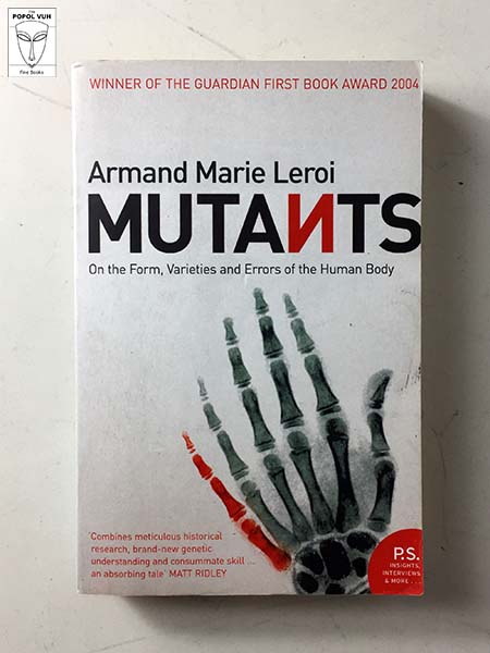 Armand Marie Leroi - Mutants